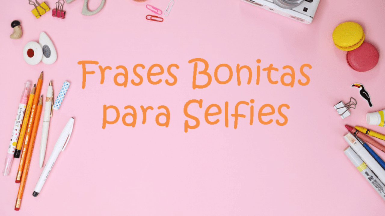 Frases Bonitas Para Selfies Presume En Instagram O Facebook