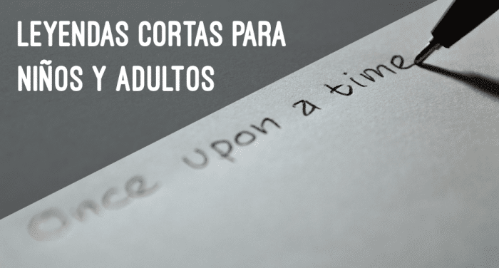 Leyendas Cortas Para Ninos Y Adultos Muy Peques